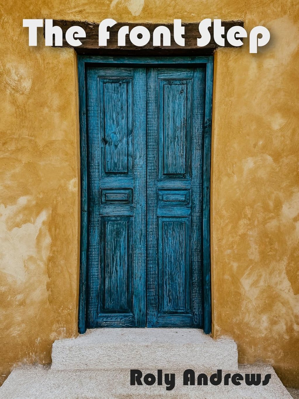 The Front Step by Roly&nbsp;Andrews